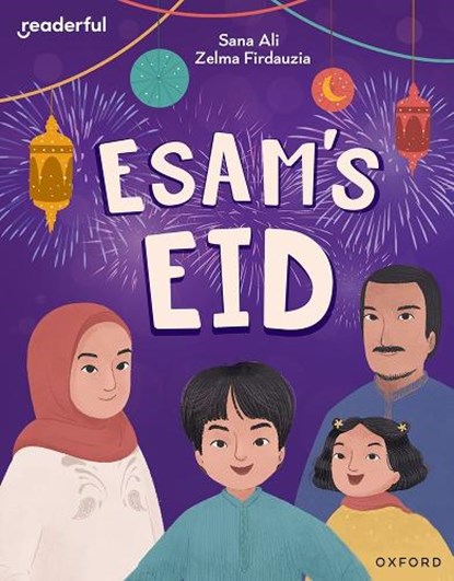 Readerful Independent Library: Oxford Reading Level 9: Esam's Eid, Sana Ali - Paperback - 9781382041188