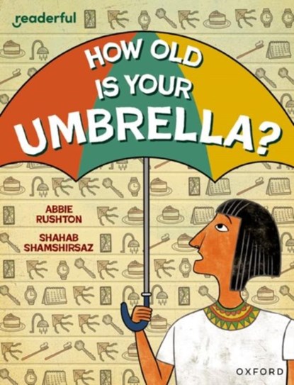 Readerful Independent Library: Oxford Reading Level 9: How Old Is Your Umbrella?, Abbie Rushton - Paperback - 9781382041249