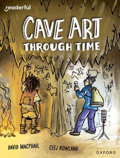 Readerful Independent Library: Oxford Reading Level 10: Cave Art Through Time, David Macphail - Paperback - 9781382041362