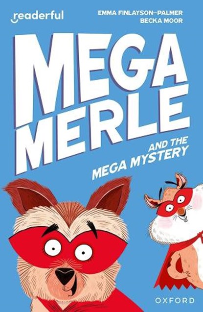 Readerful Independent Library: Oxford Reading Level 11: Mega Merle and the Mega Mystery, Emma Finlayson-Palmer - Paperback - 9781382041461