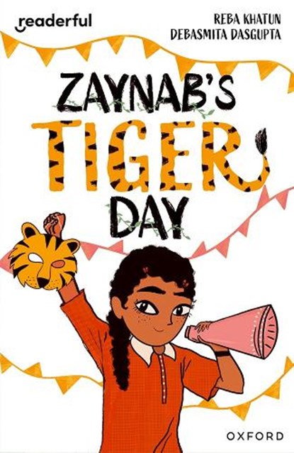 Readerful Independent Library: Oxford Reading Level 12: Zaynab's Tiger Day, Reba Khatun - Paperback - 9781382041621