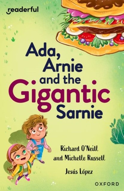Readerful Independent Library: Oxford Reading Level 13: Ada, Arnie and the Gigantic Sarnie, Richard O'Neill ; Michelle Russell - Paperback - 9781382041683