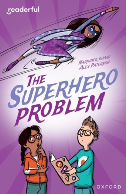 Readerful Independent Library: Oxford Reading Level 18: The Superhero Problem, Narinder Dhami - Paperback - 9781382041935
