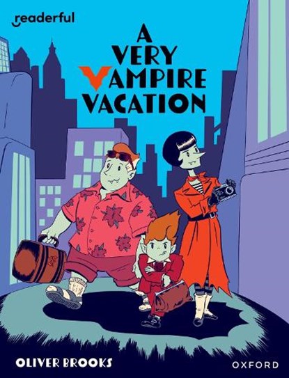 Readerful Independent Library: Oxford Reading Level 19: A Very Vampire Vacation, Oliver Brooks - Paperback - 9781382041980