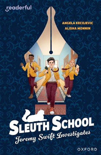 Readerful Independent Library: Oxford Reading Level 20: Sleuth School: Jeremy Swift Investigates, Angela Kecojevic - Paperback - 9781382042017