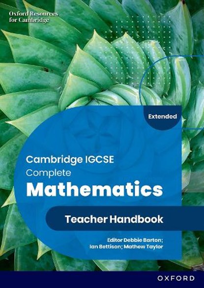 Cambridge IGCSE Complete Mathematics Extended: Teacher Handbook Sixth Edition, Ian Bettison ; Mathew Taylor ; Deborah Barton - Paperback - 9781382042543
