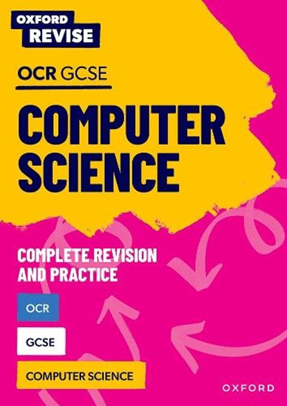 Oxford Revise: OCR GCSE Computer Science Complete Revision and Practice, Alison Page ; David Waters - Paperback - 9781382044080