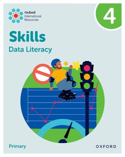 Oxford International Skills: Data Literacy: Practice Book 4, Karen Morrison ; Lisa Greenstein - Paperback - 9781382044349