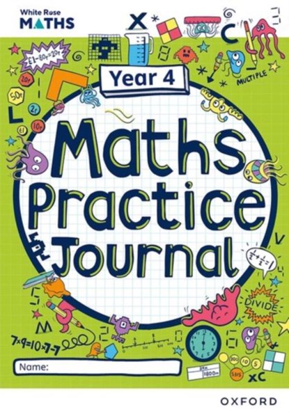 White Rose Maths Practice Journals Year 4 Workbook: Single Copy, Mary-Kate Connolly - Paperback - 9781382044776