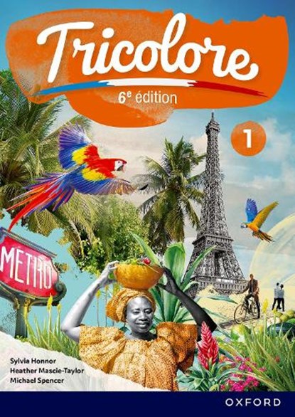 Tricolore 6e edition: Student Book 1, Sylvia Honnor ; Heather Mascie-Taylor ; Michael Spencer - Paperback - 9781382045254