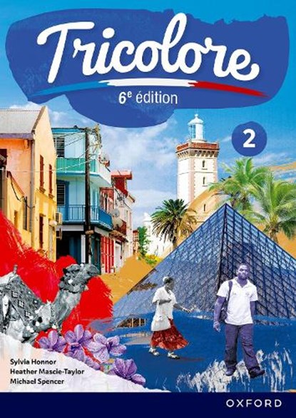 Tricolore 6e edition: Student Book 2, Sylvia Honnor ; Heather Mascie-Taylor ; Michael Spencer - Paperback - 9781382045292