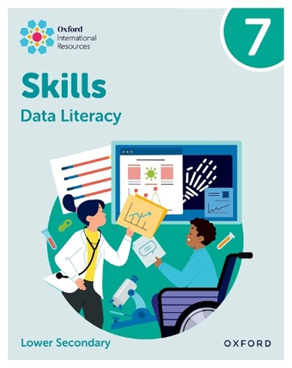 Oxford International Skills: Data Literacy: Practice Book 7, Karen Morrison ; Lisa Greenstein - Paperback - 9781382045544