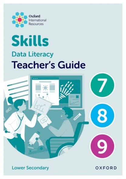 Oxford International Skills: Data Literacy: Teacher's Guide 7-9, Karen Morrison ; Lisa Greenstein - Gebonden - 9781382045575