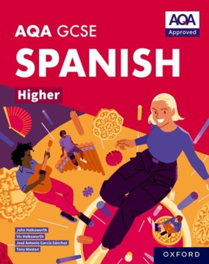 AQA GCSE Spanish Higher: AQA Approved GCSE Spanish Higher Student Book, Tony Weston ; Jose Antonio Garcia Sanchez ; Viv Halksworth ; John Halksworth - Paperback - 9781382046008