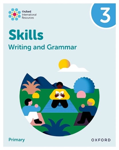 Oxford International Resources: Writing and Grammar Skills: Practice Book 3, Southwell - Paperback - 9781382046084