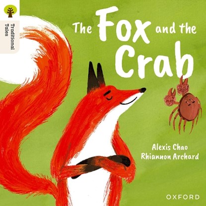Oxford Reading Tree Traditional Tales: Level 9: The Fox and the Crab, Alexis Chao - Paperback - 9781382046763