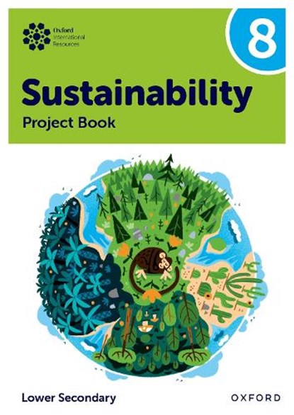 Oxford International Sustainability: Project Book 8 (Lower Secondary), Rebecca Tudor ; Jaimie P. Cloud - Paperback - 9781382047494