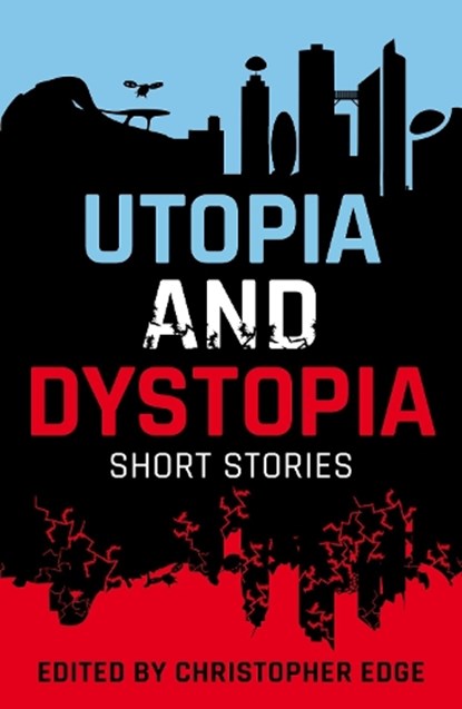Rollercoasters: Utopia and Dystopia: Short Stories, Christopher Edge - Paperback - 9781382048552