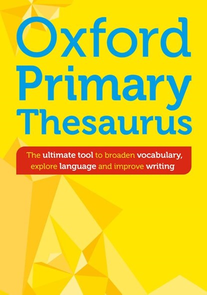 Oxford Primary Thesaurus, Oxford Dictionaries - Paperback - 9781382051576