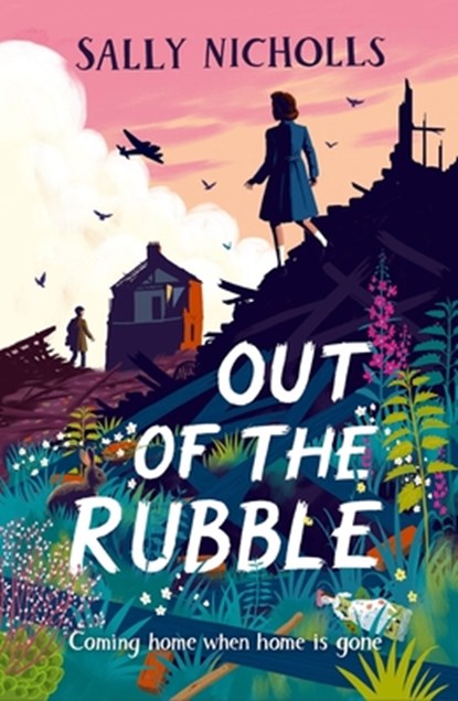 Out of the Rubble, Sally Nicholls - Paperback - 9781382055536