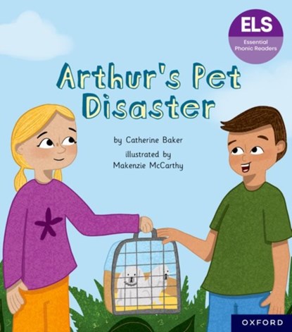 Essential Letters and Sounds: Essential Phonic Readers: Oxford Reading Level 7: Arthur's Pet Disaster, Catherine Baker - Paperback - 9781382055949