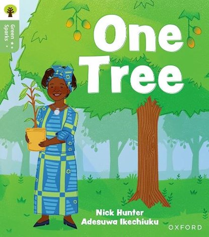 Oxford Reading Tree Green Sparks: Level 6: One Tree, Nick Hunter - Paperback - 9781382057240