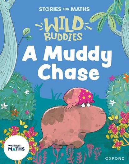 Stories for Maths: EYFS: A Muddy Chase (Talk about measure and patterns), Abbie Rushton - Paperback - 9781382057752