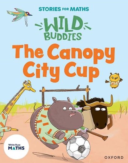 Stories for Maths: The Canopy City Cup, Abbie Rushton - Paperback - 9781382057790