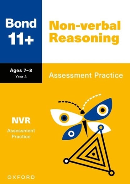 Bond 11+ Non-verbal Reasoning Assessment Practice Papers Age 7-8 | For GL Assessment & other 11 plus exams, Andrew Baines ; Bond 11+ - Paperback - 9781382060905