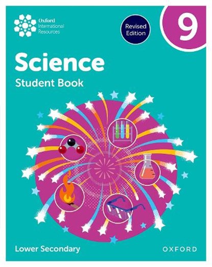 Oxford International Science: Student Book 9 (Lower Secondary), Jo Locke ; Helen Reynolds ; Philippa Gardom Hulme ; Deborah Roberts - Paperback - 9781382063845