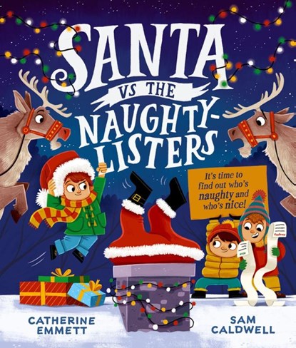 Santa vs the Naughty-Listers: Can three mischievous brothers outsmart Santa this Christmas?, Catherine Emmett - Paperback - 9781382064910