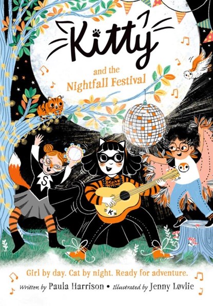 Kitty and the Nightfall Festival: The purrrfect series for newly confident readers, from bestselling author Paula Harrison and Waterstones Children's Book Prize winner Jenny Løvlie!, Paula Harrison - Paperback - 9781382069908