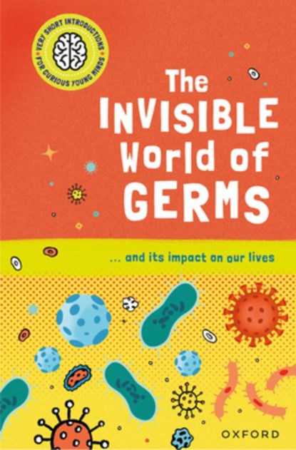 The Invisible World of Germs: ...and Its Impact on Our Lives, Isabel Thomas - Gebonden - 9781382070416