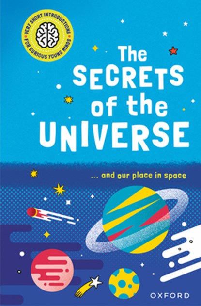 The Secrets of the Universe: ...and Our Place in Space, Mike Goldsmith - Gebonden - 9781382070423