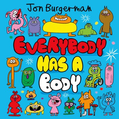 Everybody Has a Body, Jon Burgerman - Gebonden - 9781382075138