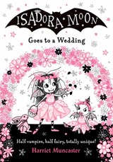 Isadora Moon Goes to a Wedding: Volume 12 - Harriet Muncaster - 9781382080224