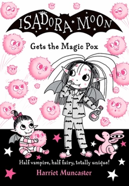 Isadora Moon Gets the Magic Pox: Volume 15, Harriet Muncaster - Paperback - 9781382081061