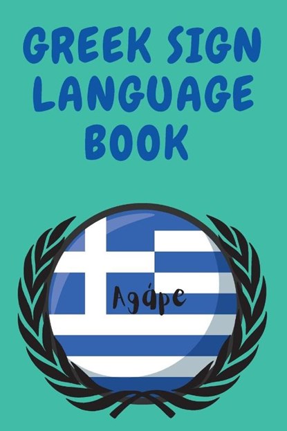 Greek Sign Language Book.Educational Book for Beginners, Contains the Greek Alphabet Sign Language., Cristie Publishing - Paperback - 9781382768214