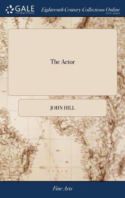 The Actor, John Hill - Gebonden - 9781385560044