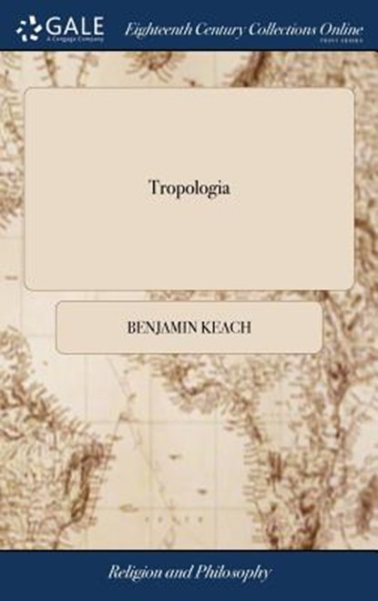 Tropologia, Benjamin Keach - Gebonden - 9781385818077