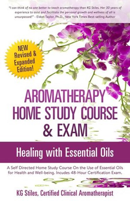 Aromatherapy Home Study Course & Exam, KG STILES - Ebook - 9781386008118