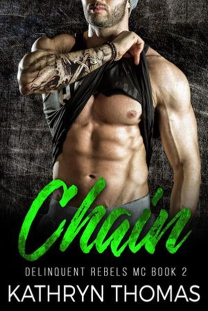Chain: A Bad Boy Motorcycle Club Romance, Kathryn Thomas - Ebook - 9781386008200