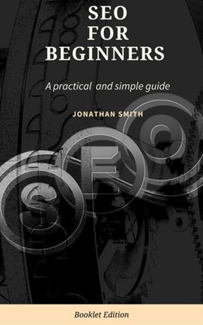 SEO for Beginners, Jonathan Smith - Ebook - 9781386010265