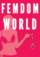 Femdom World (7 Stories Female Supremacy Bundle) - Chrissy Wild - 9781386010869