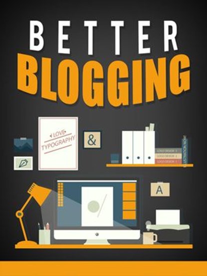 Better Blogging, MUHAMMAD NUR WAHID ANUAR - Ebook - 9781386011200