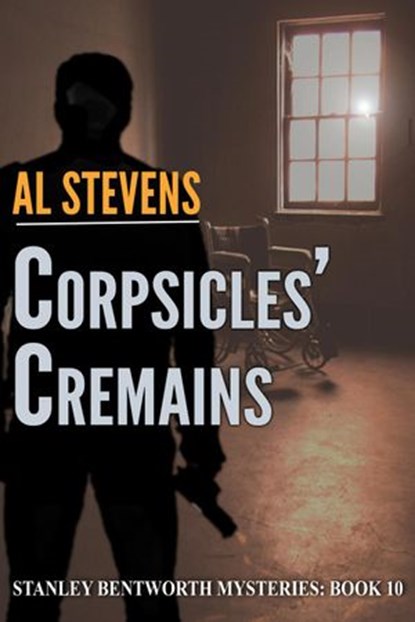 Corpsicles’ Cremains, Al Stevens - Ebook - 9781386021896