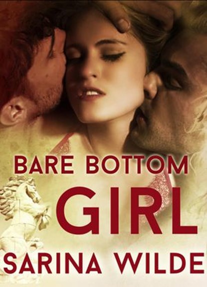 Bare Bottom Girl, Sarina Wilde - Ebook - 9781386025474
