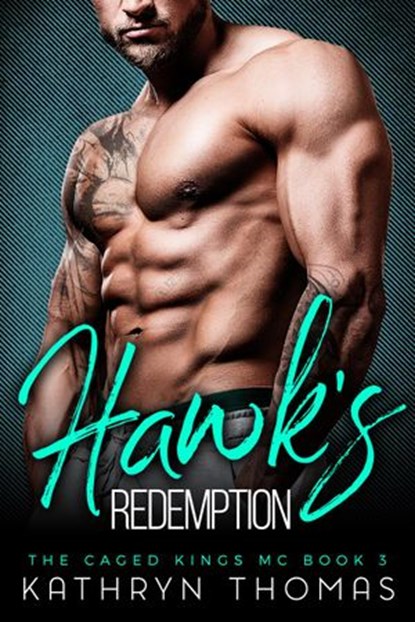 Hawk's Redemption: A Bad Boy Motorcycle Club Romance, Kathryn Thomas - Ebook - 9781386028253