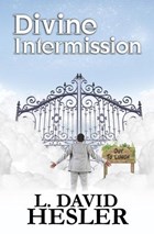 Divine Intermission | L. David Hesler | 