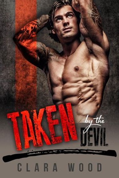 Taken by the Devil: A Bad Boy Motorcycle Club Romance (Neon Hawks MC), CLARA WOOD - Ebook - 9781386040033